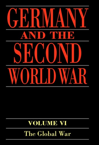 Germany and the Second World War: Volume 5: Organization and Mobilization of the German Sphere of Power. Part I: Wartime Administration, Economy, and Manpower Resources, 1939-1941