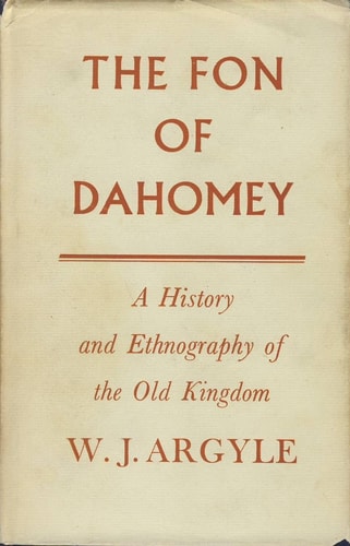 The Fon of Dahomey: A History and Ethnography of the Old Kingdom