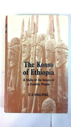The Konso of Ethiopia: A Study of the Values of a Cushitic People
