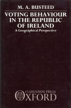 Voting Behaviour in the Republic of Ireland: A Geographical Perspective