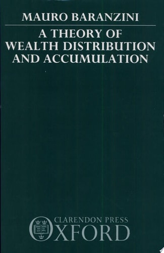 A Theory of Wealth Distribution and Accumulation