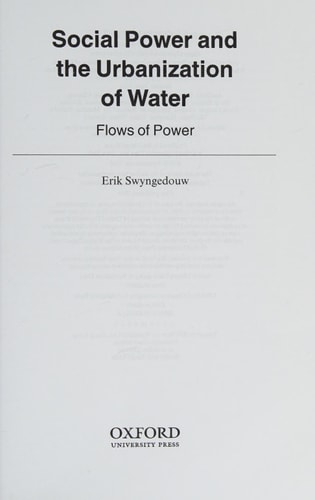 Social Power and the Urbanization of Water: Flows of Power