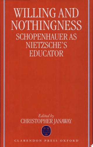 Willing and Nothingness: Schopenhauer as Nietzsche's Educator