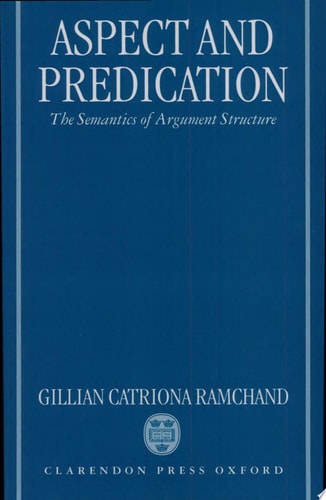 Aspect and Predication: The Semantics of Argument Structure