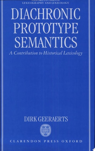 Diachronic Prototype Semantics: A Contribution to Historical Lexicology