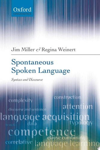 Spontaneous Spoken Language Syntax and Discourse