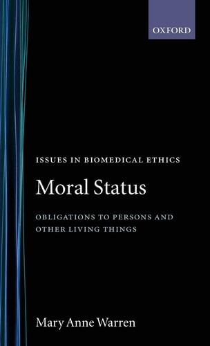 Moral Status: Obligations to Persons and Other Living Things