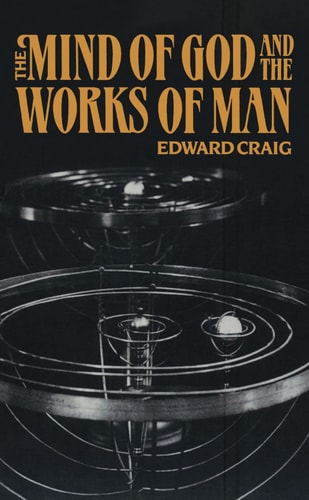 The Mind of God and the Works of Man