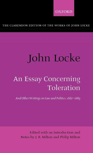 John Locke: An Essay concerning Toleration And Other Writings on Law and Politics, 1667-1683