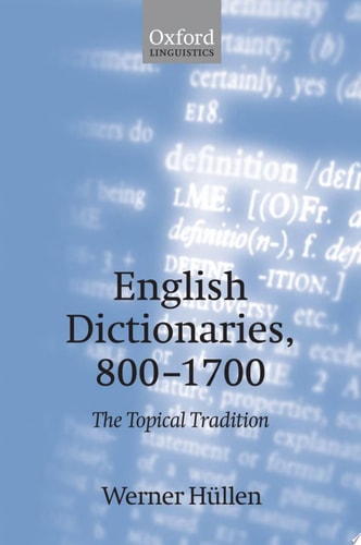 English Dictionaries 800-1700: The Topical Tradition