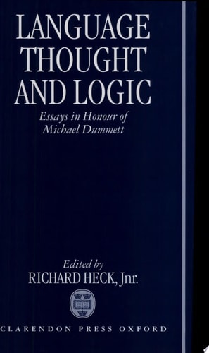 Language, Thought, and Logic: Essays in Honour of Michael Dummett