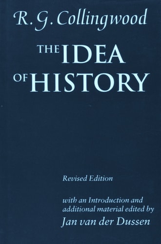 The Idea of History: With Lectures 1926-1928