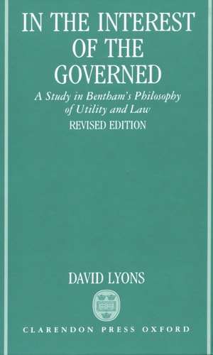 In the Interest of the Governed: A Study in Bentham's Philosophy of Utility and Law