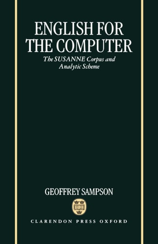 English for the Computer: The SUSANNE Corpus and Analytic Scheme
