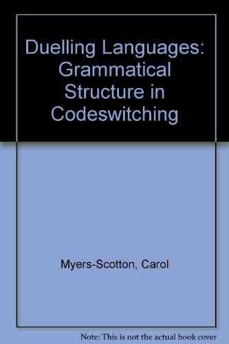 Duelling Languages: Grammatical Structure in Codeswitching