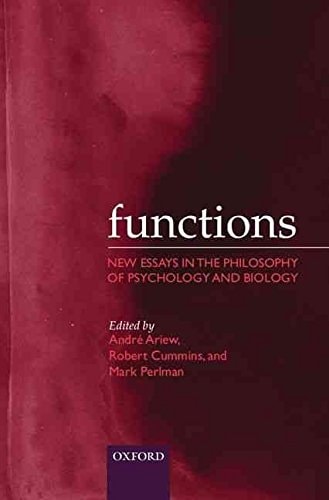 Functions: New Essays in the Philosophy of Psychology and Biology