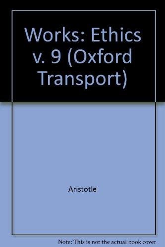 Works: The Oxford Translation Volume 9: Ethics
