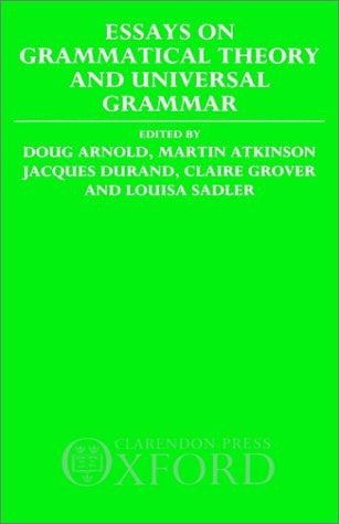 Essays on Grammatical Theory and Universal Grammar