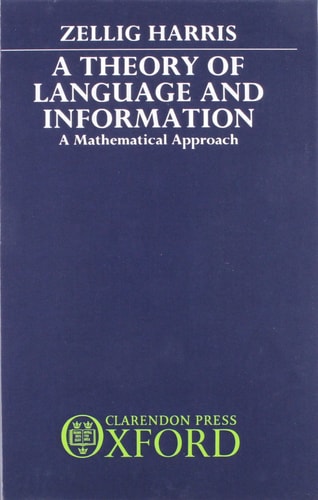 A Theory of Language and Information: A Mathematical Approach