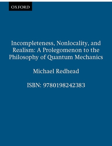 Incompleteness, Nonlocality, and Realism: A Prolegomenon to the Philosophy of Quantum Mechanics