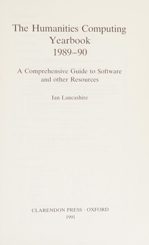 The Humanities Computing Yearbook 1989-1990: A Comprehensive Guide to Software and Other Resources