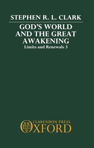 God's World and the Great Awakening: Limits and Renewals 3