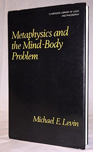 Metaphysics and the Mind-Body Problem