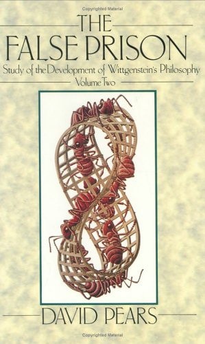 The False Prison: A Study of the Development of Wittgenstein's Philosophy, Volume 2