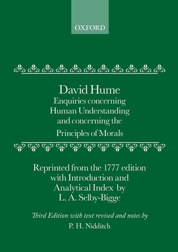 Enquiries: Concerning Human Understanding and Concerning the Principles of Morals