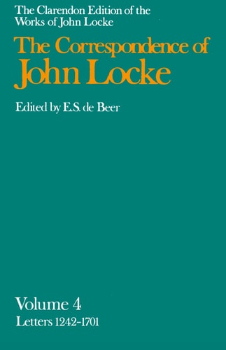 The Correspondence of John Locke: Volume 4: Letters 1242-1701