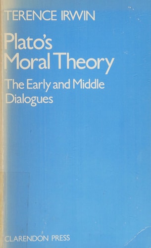 Plato's Moral Theory: The Early and Middle Dialogues