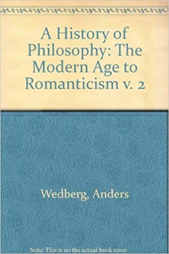 A History of Philosophy: Volume 2: The Modern Age to Romanticism