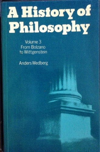 A History Of Philosophy: Volume 3: From Bolzano to Wittgenstein