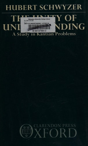 The Unity of Understanding: A Study in Kantian Problems