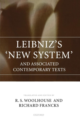 Leibniz's "New System": And Associated Contemporary Texts