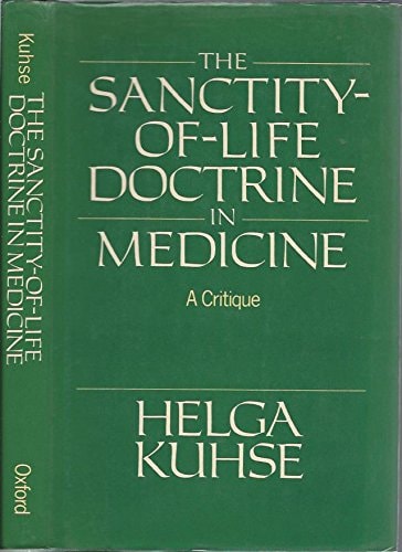 The Sanctity-of-Life Doctrine in Medicine: A Critique