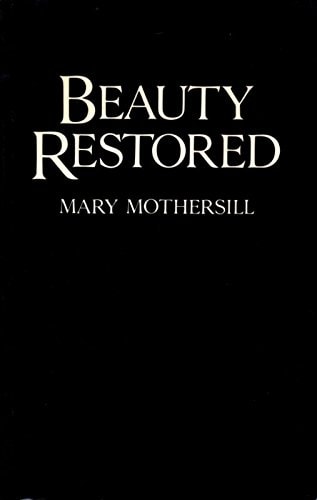 Beauty Restored: An Essay in Aesthetic Theory