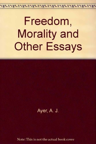 Freedom and Morality and Other Essays
