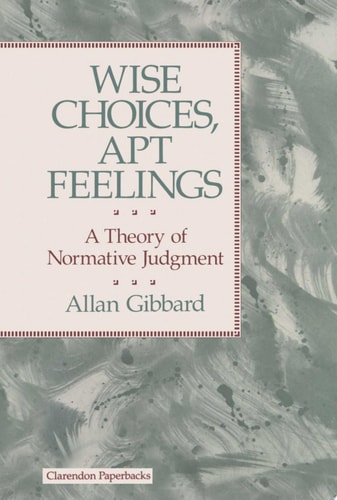 Wise Choices, Apt Feelings