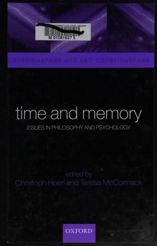 Time and Memory: Issues in Philosophy and Psychology