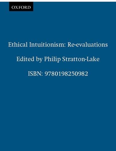 Ethical Intuitionism: Re-evaluations