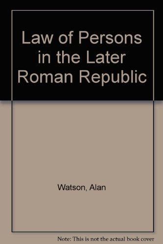 The Law of Persons in the Later Roman Republic