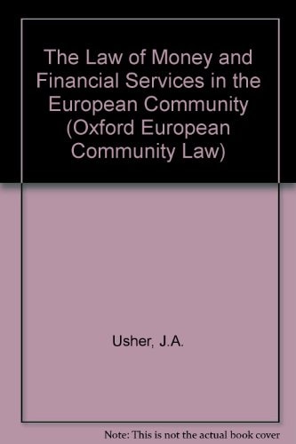 The Law of Money and Financial Services in the European Community