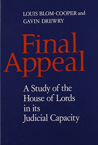 Final Appeal: A Study of the House of Lords in its Judicial Capacity
