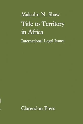 Title to Territory in Africa: International Legal Issues
