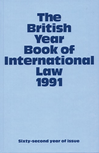The British Year Book of International Law 1991: Volume 62