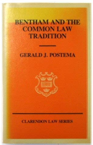 Bentham and the Common Law Tradition (Clarendon Law Series)