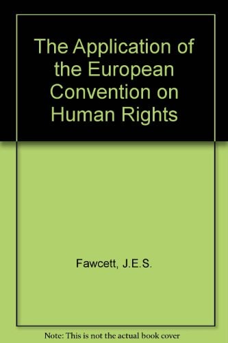 The Application of the European Convention on Human Rights