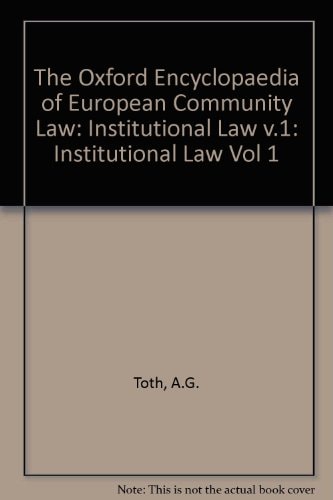 Oxford Encyclopaedia of European Community Law: Volume I: Institutional Law