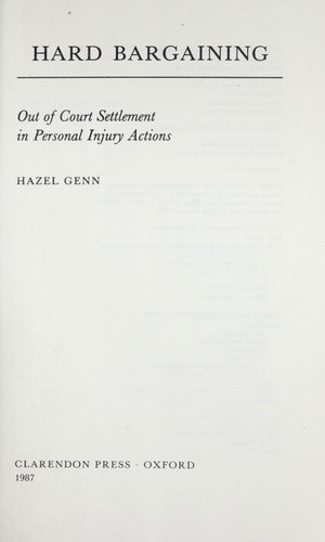 Hard Bargaining: Out of Court Settlement in Personal Injury Actions